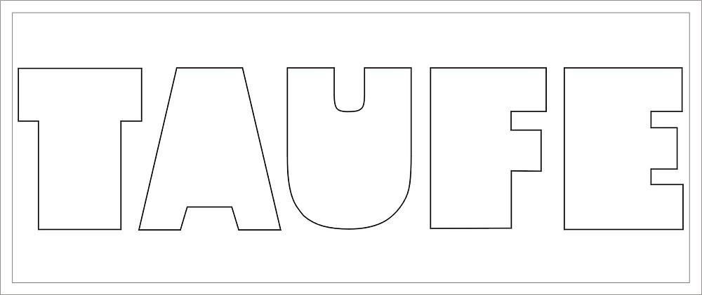 TAUFE Buchstaben-Höhe ca. 14 cm